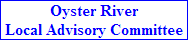 Oyster River
Local Advisory Committee